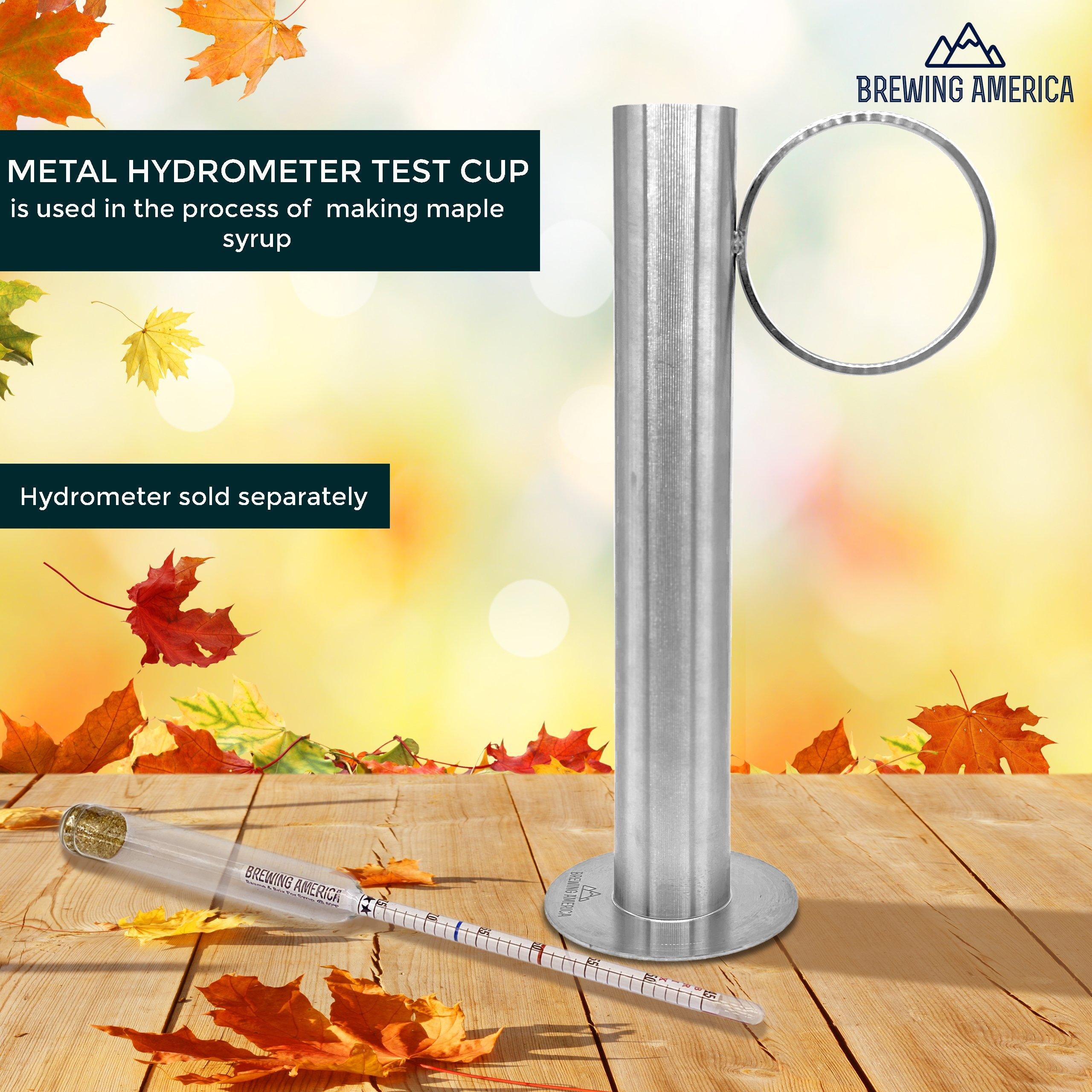 Maple Syrup Hydrometer Test Cup for Sugar and Moisture Content Measurement for Consistently Delicious Pure Syrup - Stainless Steel - 10 Inches Tall Brewing America 